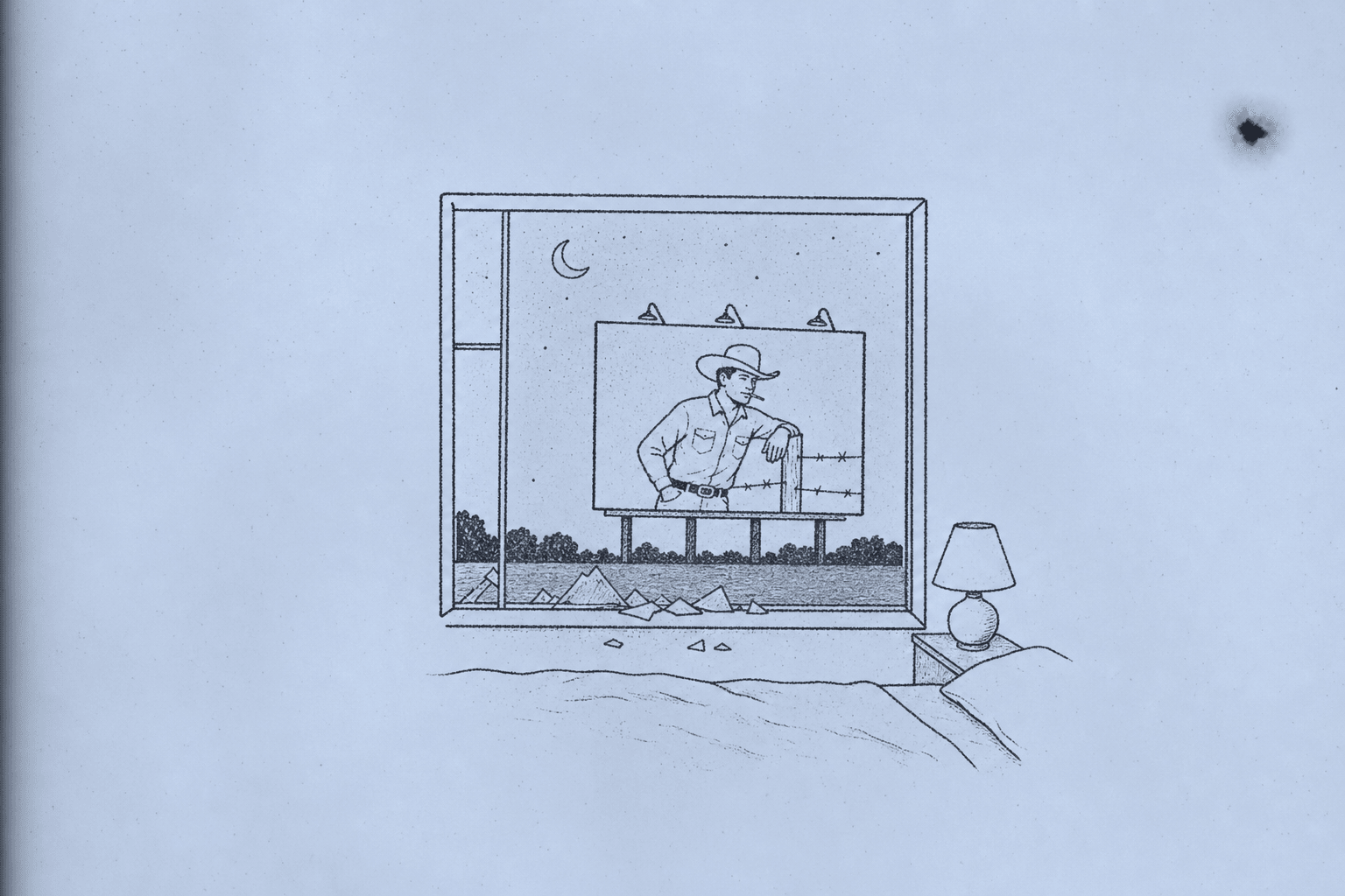 Xerox line drawing on pale blue paper: a bedroom window at night, broken glass on the sill, and a billboard cowboy with a cigarette leaning on a fence.