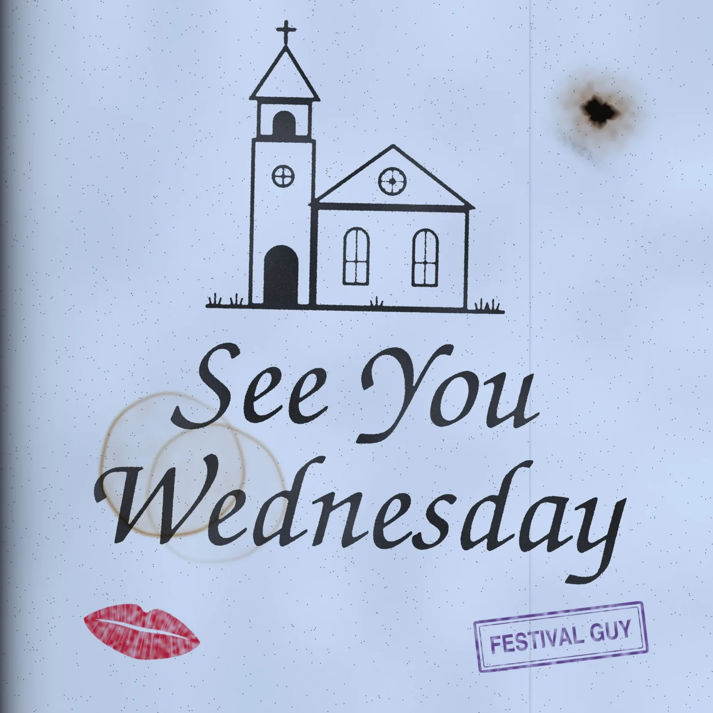 See You Wednesday album cover by Festival Guy: a church-bulletin drawing with a chapel, a whiskey ring, a cigarette burn, and a lipstick kiss.